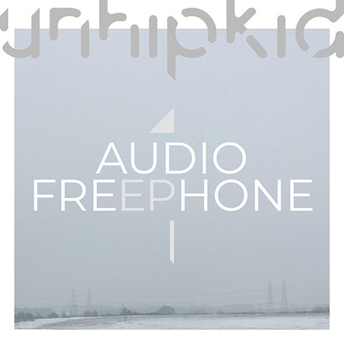 unhipkid audio freephone EP cover